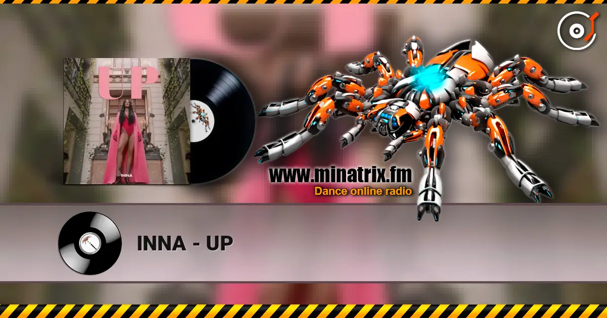 INNA - UP 高品质在线收听 | Minatrix.FM