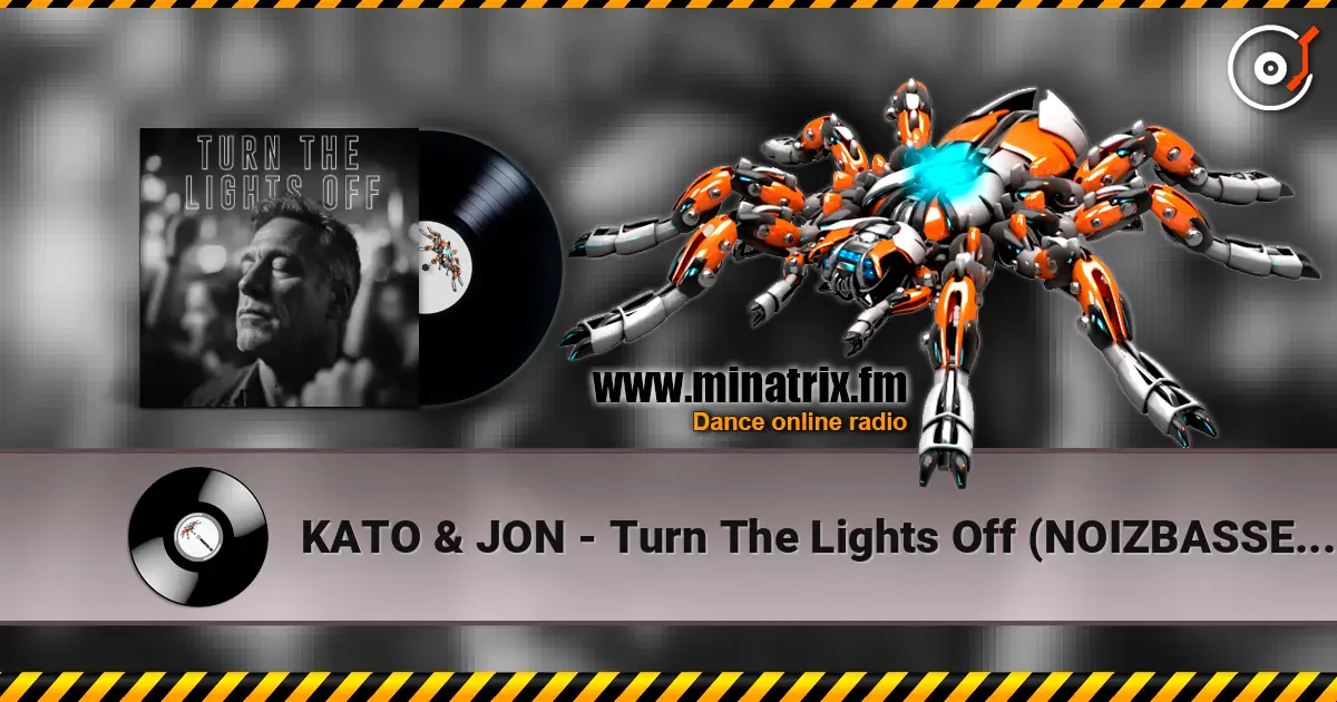 KATO & JON - Turn The Lights Off (NOIZBASSES REMIX) listen online in high quality | Minatrix.FM