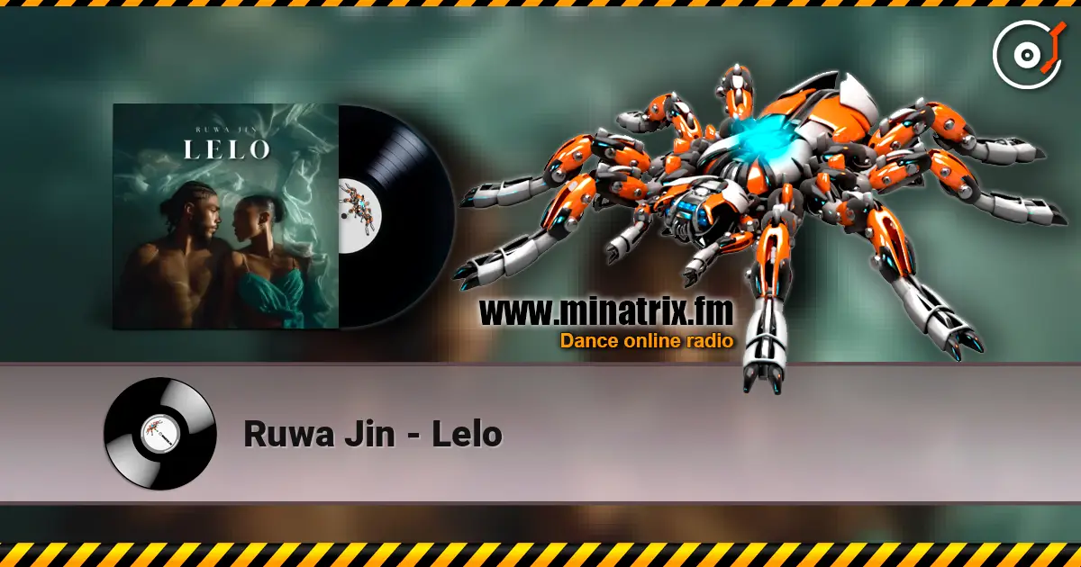 Ruwa Jin - Lelo 高品质在线收听 | Minatrix.FM