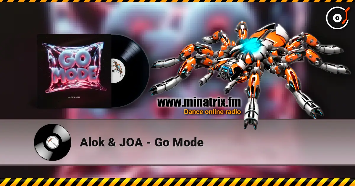 Alok & JOA - Go Mode 高品质在线收听 | Minatrix.FM