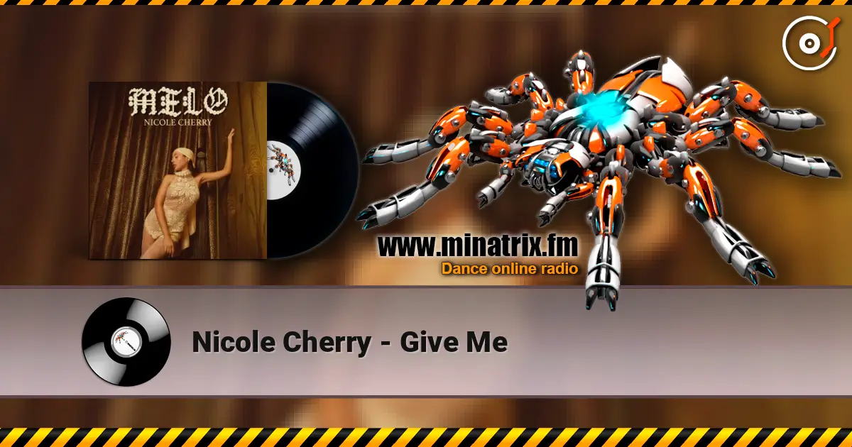 Nicole Cherry - Give Me 高品质在线收听 | Minatrix.FM