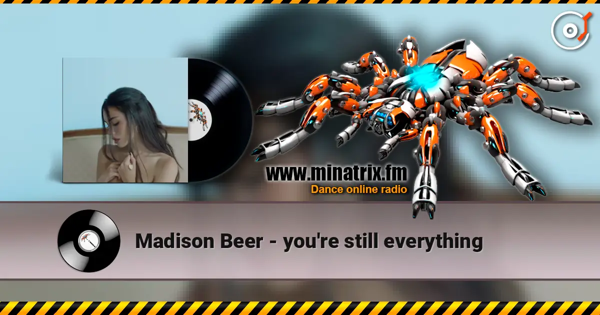 Madison Beer - you're still everything 高品质在线收听 | Minatrix.FM