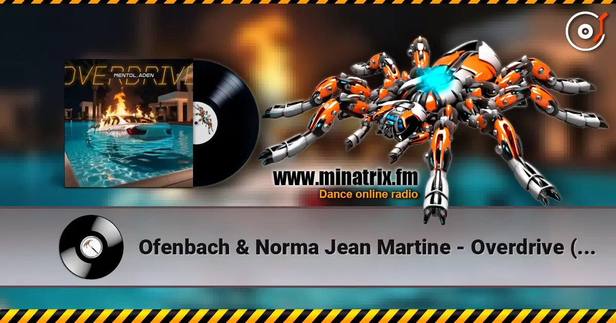 Ofenbach & Norma Jean Martine - Overdrive (Mentol & ADEN Cover Remix) 高品质在线收听 | Minatrix.FM