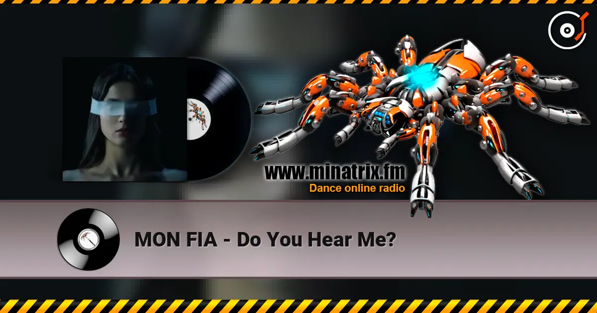 MON FIA - Do You Hear Me? 高品质在线收听 | Minatrix.FM