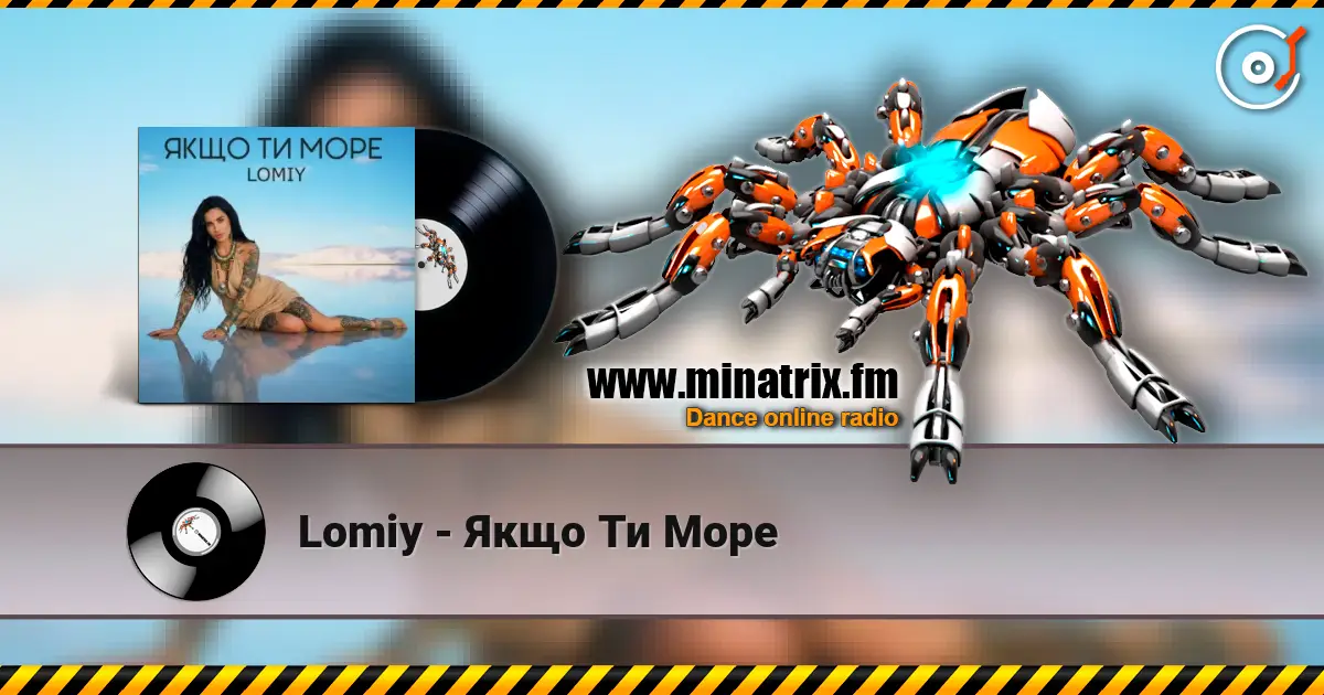 Lomiy - Якщо Ти Море 高品质在线收听 | Minatrix.FM