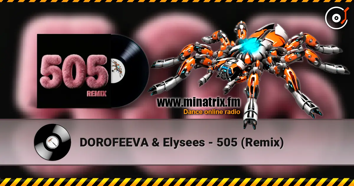 DOROFEEVA & Elysees - 505 (Remix) 高品质在线收听 | Minatrix.FM