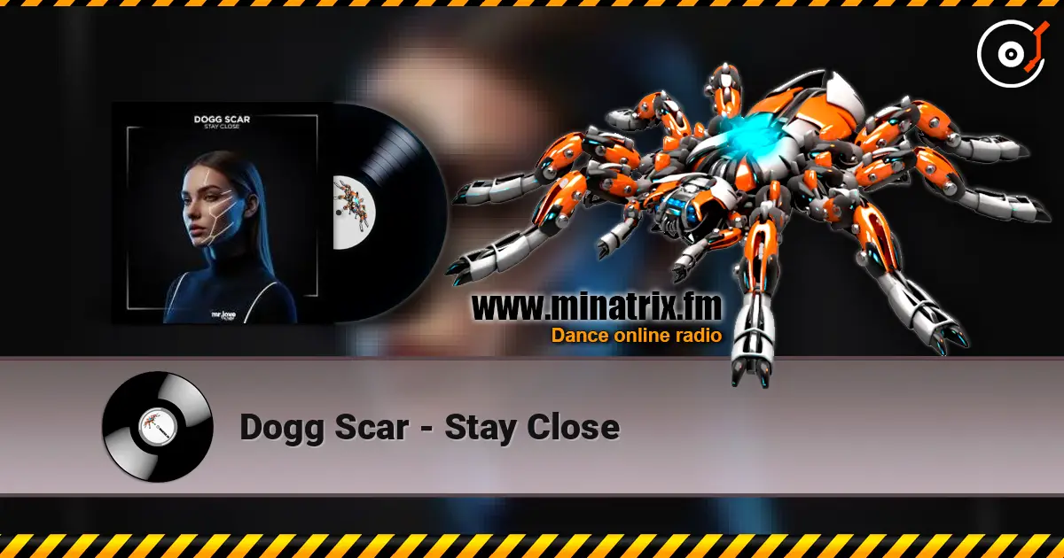 Dogg Scar - Stay Close listen online in high quality | Minatrix.FM