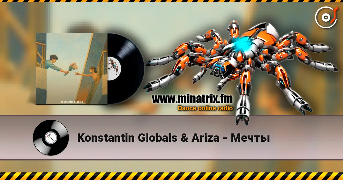 Konstantin Globals & Ariza - Мечты 高品质在线收听 | Minatrix.FM
