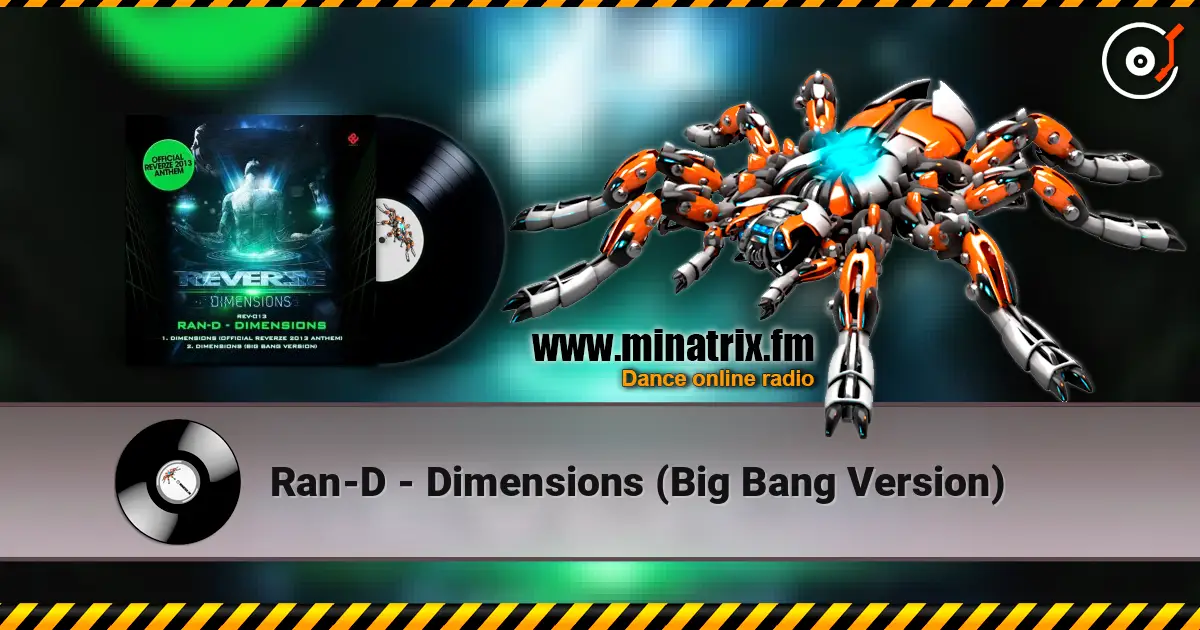 Ran-D - Dimensions (Big Bang Version) 高品质在线收听 | Minatrix.FM