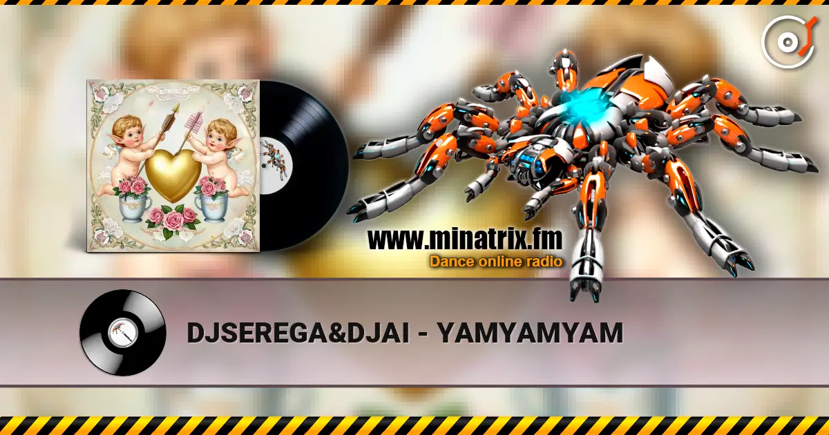 DJSEREGA&DJAI - YAMYAMYAM 高品质在线收听 | Minatrix.FM
