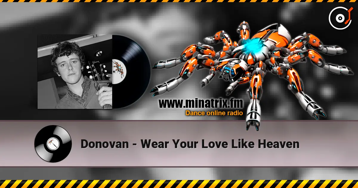 Donovan - Wear Your Love Like Heaven 高品质在线收听 | Minatrix.FM