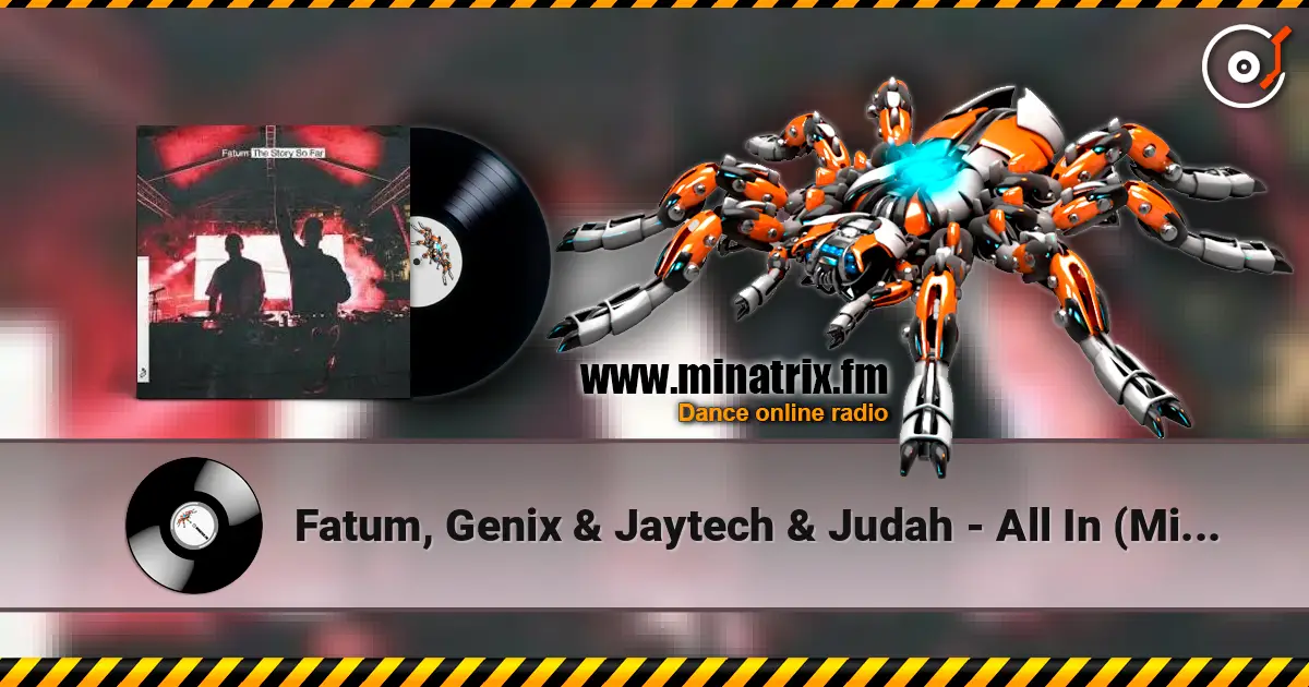 Fatum, Genix & Jaytech & Judah - All In (Mixed) 高品质在线收听 | Minatrix.FM