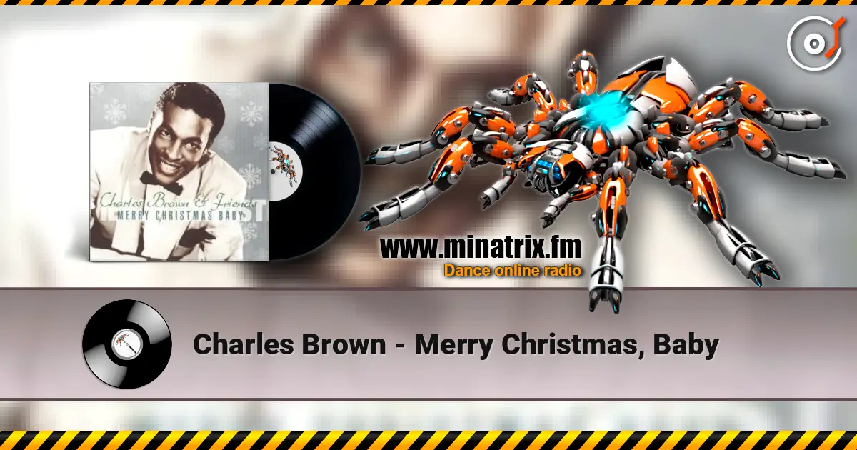 Charles Brown - Merry Christmas, Baby 高品质在线收听 | Minatrix.FM