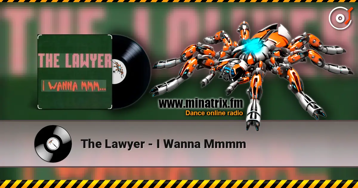 The Lawyer - I Wanna Mmmm 高品质在线收听 | Minatrix.FM