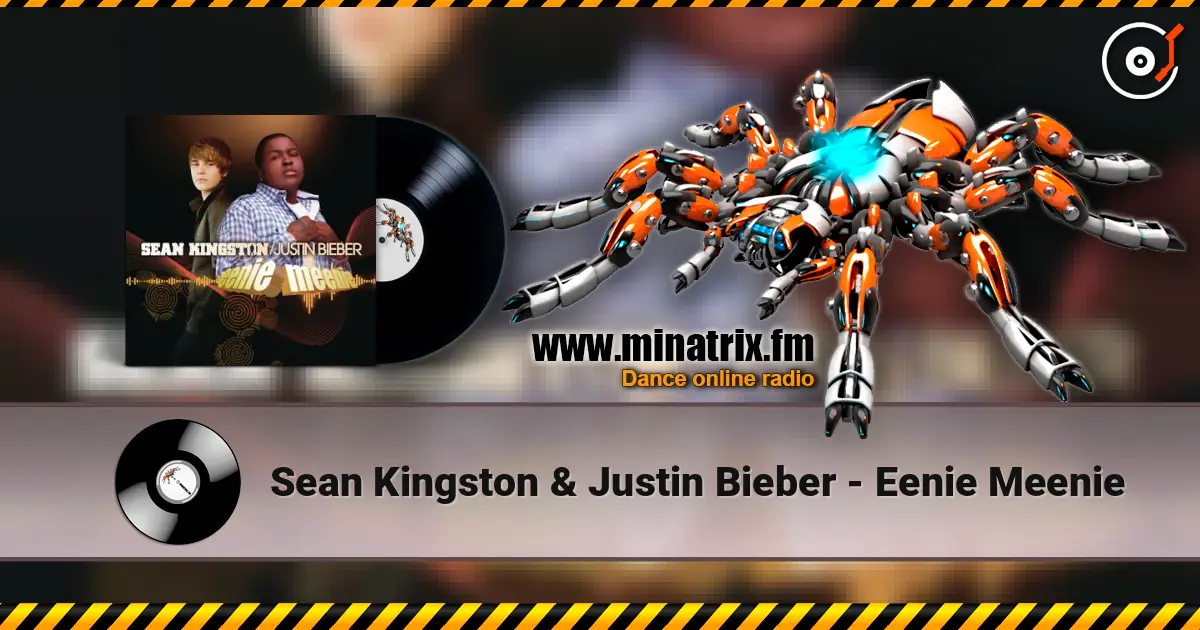 Sean Kingston & Justin Bieber - Eenie Meenie 高品质在线收听 | Minatrix.FM