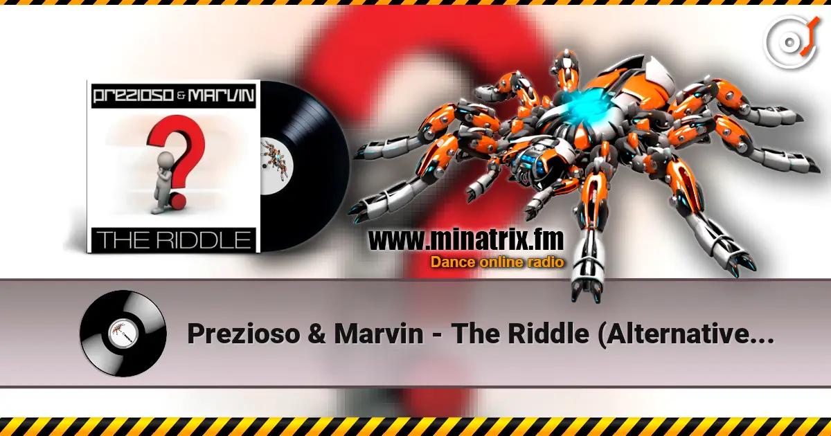 Prezioso & Marvin - The Riddle (Alternative Radio Edit Mix) 高品质在线收听 | Minatrix.FM