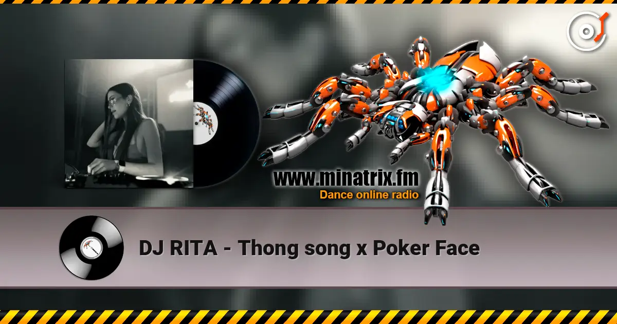 DJ RITA - Thong song x Poker Face 高品质在线收听 | Minatrix.FM