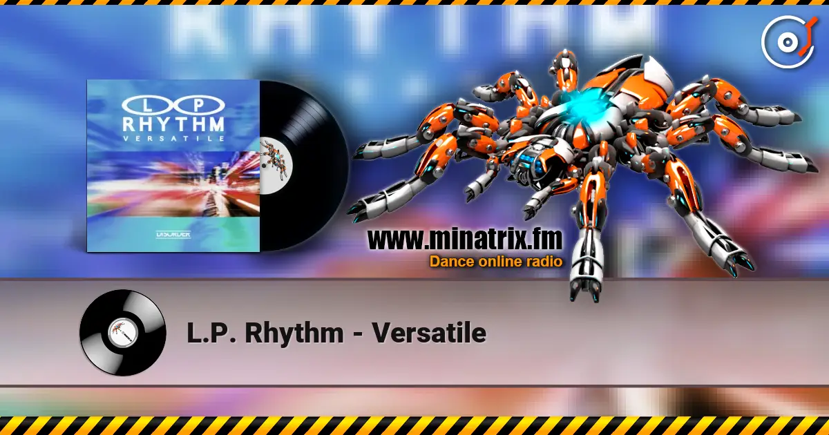 L.P. Rhythm - Versatile 高品质在线收听 | Minatrix.FM