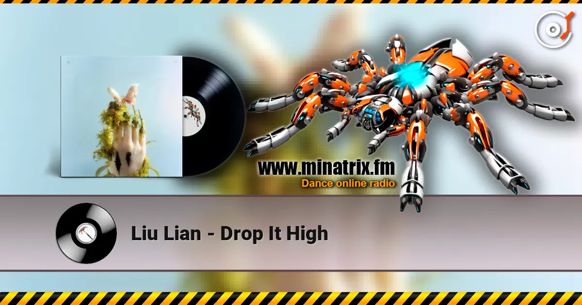 Liu Lian - Drop It High 高品质在线收听 | Minatrix.FM