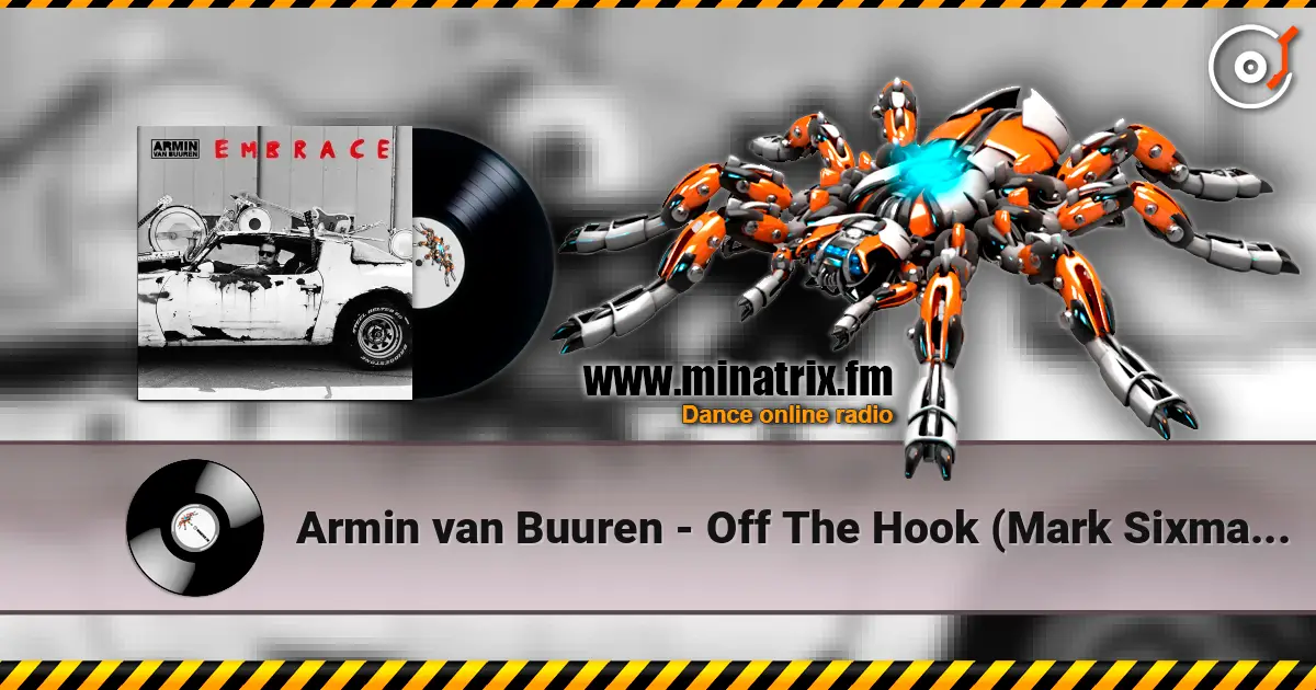 Armin van Buuren - Off The Hook (Mark Sixma Remix) 高品质在线收听 | Minatrix.FM