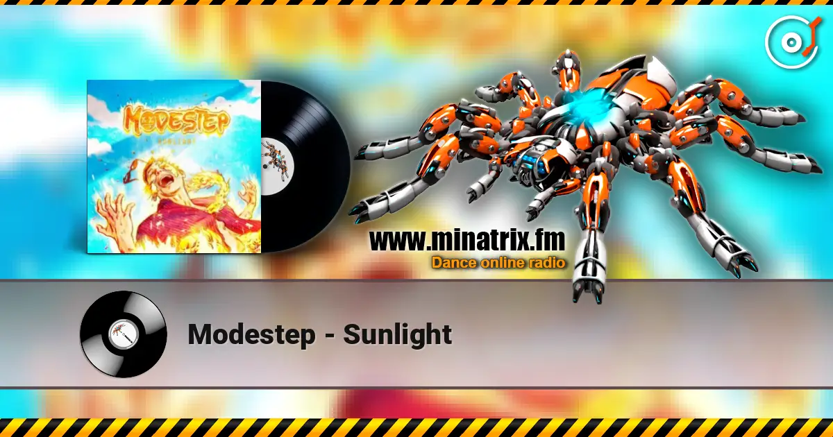 Modestep - Sunlight 高品质在线收听 | Minatrix.FM