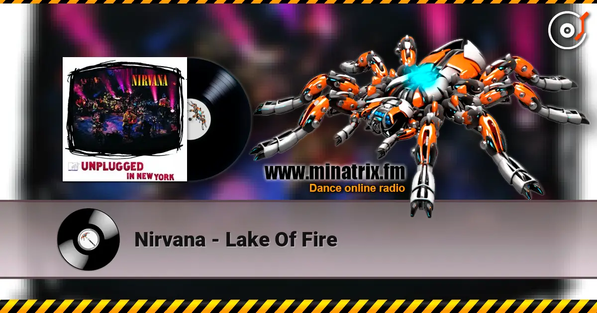 Nirvana - Lake Of Fire 高品质在线收听 | Minatrix.FM