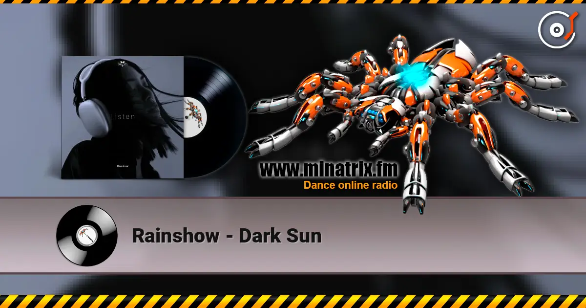 Rainshow - Dark Sun 高品质在线收听 | Minatrix.FM