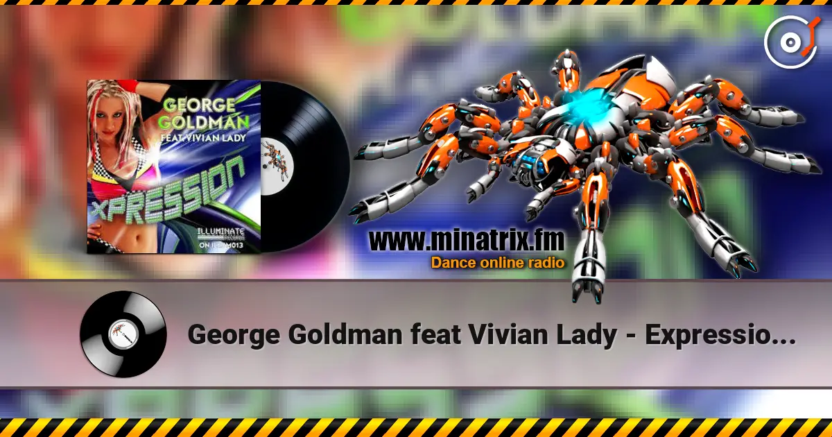 George Goldman feat Vivian Lady - Expression (Original Mix) 高品质在线收听 | Minatrix.FM