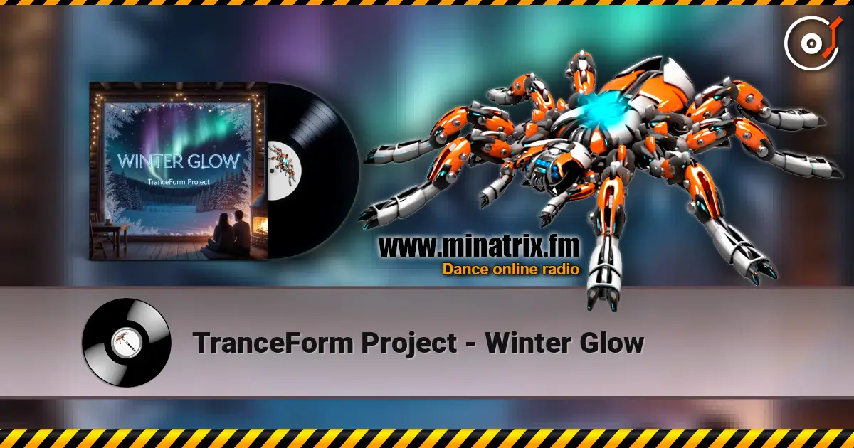 TranceForm Project - Winter Glow 高品质在线收听 | Minatrix.FM