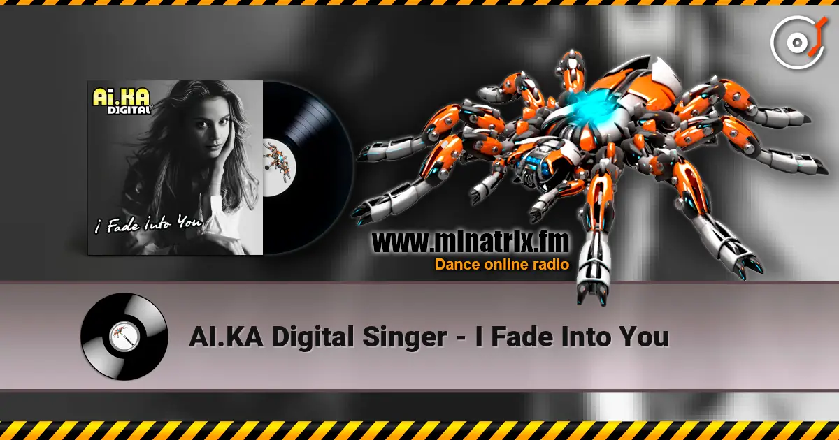 AI.KA Digital Singer - I Fade Into You 高品质在线收听 | Minatrix.FM