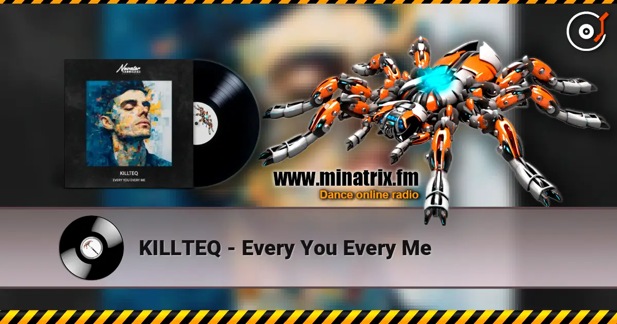 KILLTEQ - Every You Every Me 高品质在线收听 | Minatrix.FM