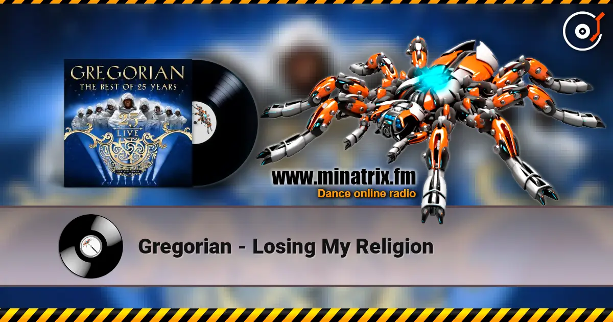 Gregorian - Losing My Religion 高品质在线收听 | Minatrix.FM