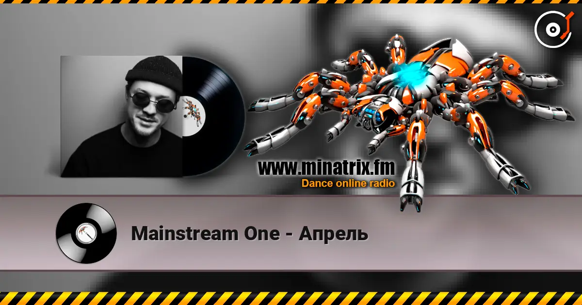 Mainstream One - Апрель 高品质在线收听 | Minatrix.FM