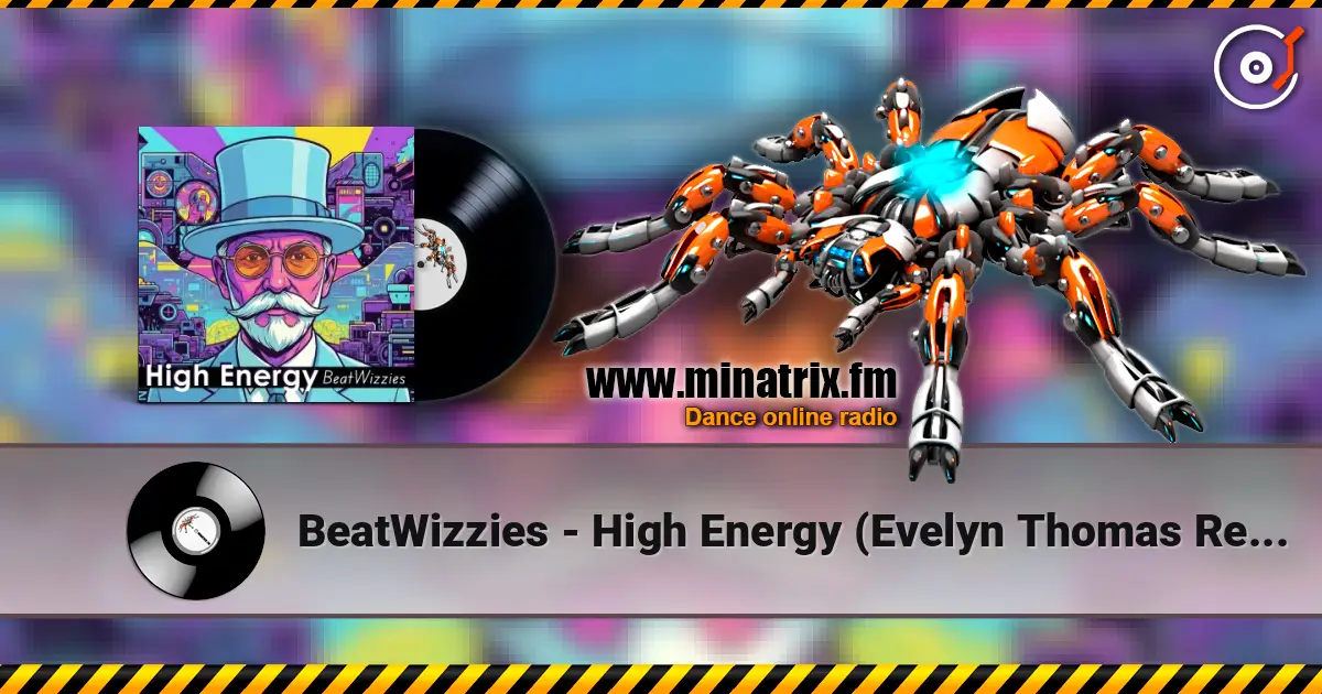 BeatWizzies - High Energy (Evelyn Thomas Remake) 高品质在线收听 | Minatrix.FM