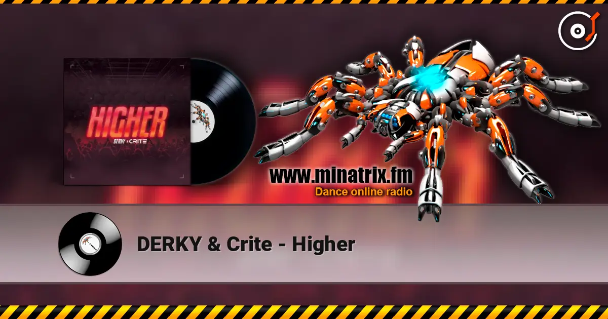 DERKY & Crite - Higher listen online in high quality | Minatrix.FM