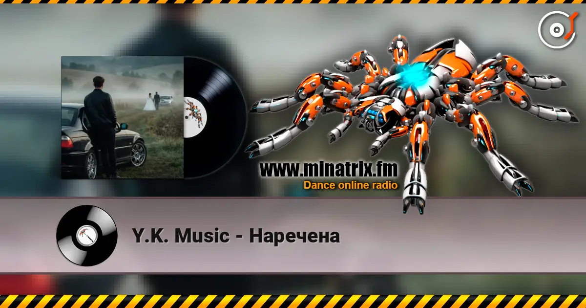 Y.K. Music - Наречена 高品质在线收听 | Minatrix.FM