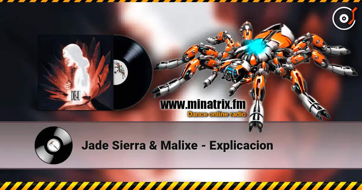Jade Sierra & Malixe - Explicacion 高品质在线收听 | Minatrix.FM