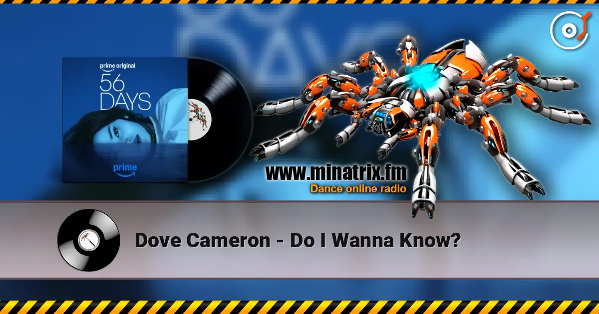 Dove Cameron - Do I Wanna Know? 高品质在线收听 | Minatrix.FM