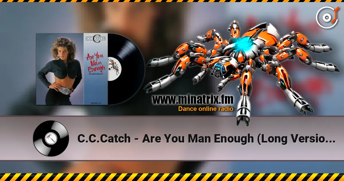 C.C.Catch - Are You Man Enough (Long Version) (Muscle Mix) 高品质在线收听 | Minatrix.FM