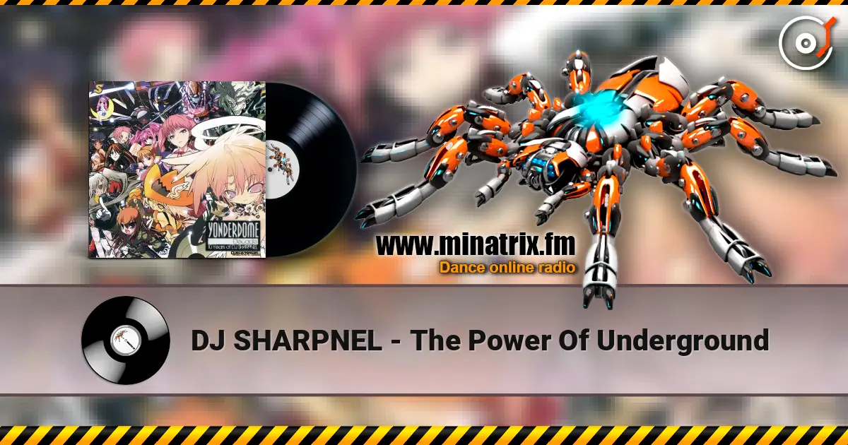 DJ SHARPNEL - The Power Of Underground 高品质在线收听 | Minatrix.FM