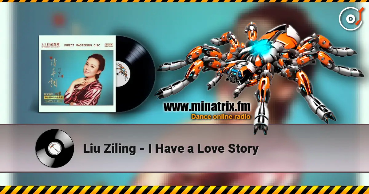 Liu Ziling - I Have a Love Story 高品质在线收听 | Minatrix.FM