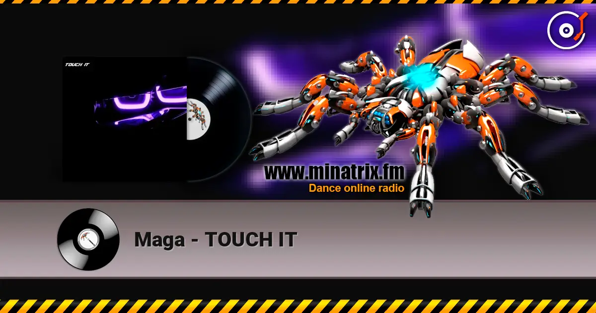 Maga - TOUCH IT 高品质在线收听 | Minatrix.FM