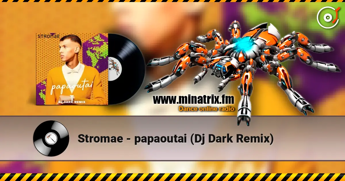 Stromae - papaoutai (Dj Dark Remix) 高品质在线收听 | Minatrix.FM