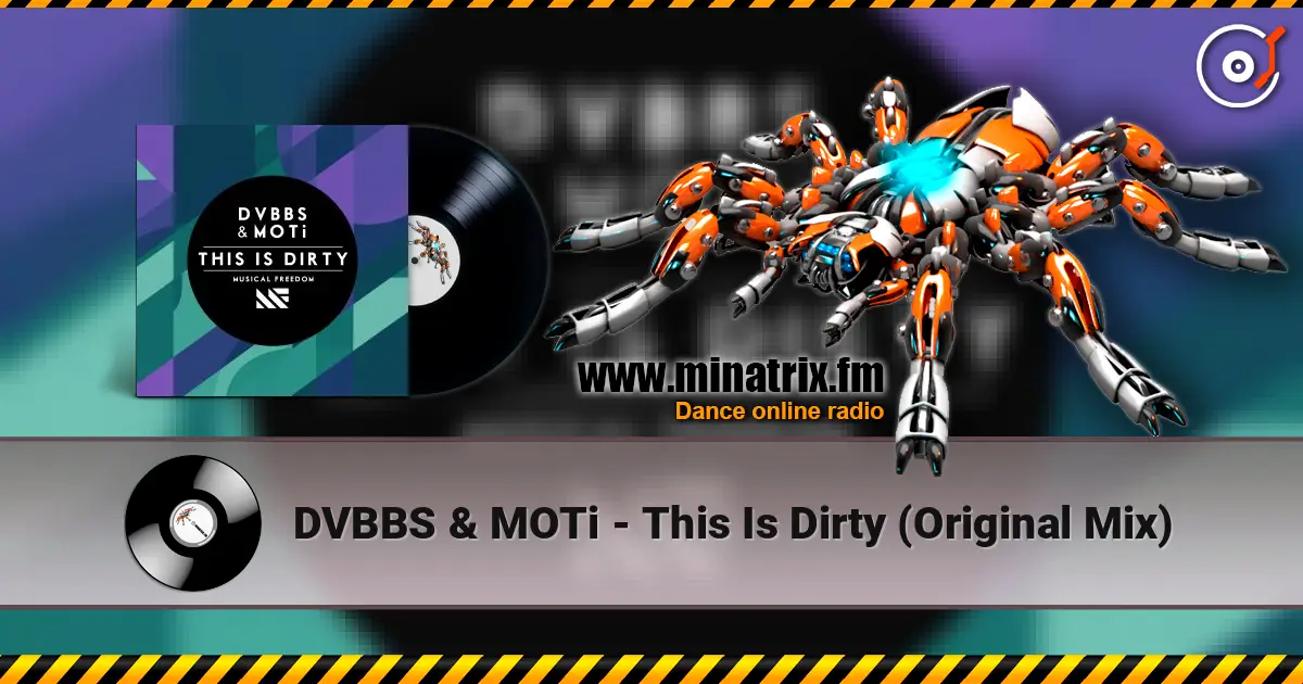 DVBBS & MOTi - This Is Dirty (Original Mix) 高品质在线收听 | Minatrix.FM