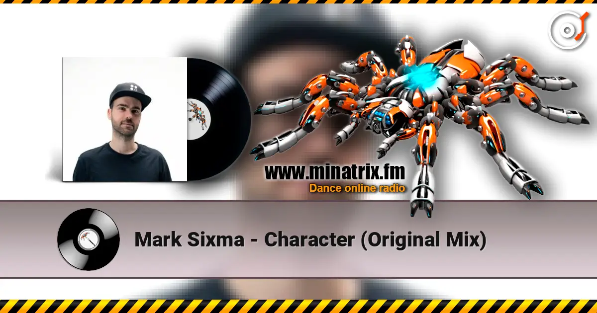 Mark Sixma - Character (Original Mix) 高品质在线收听 | Minatrix.FM