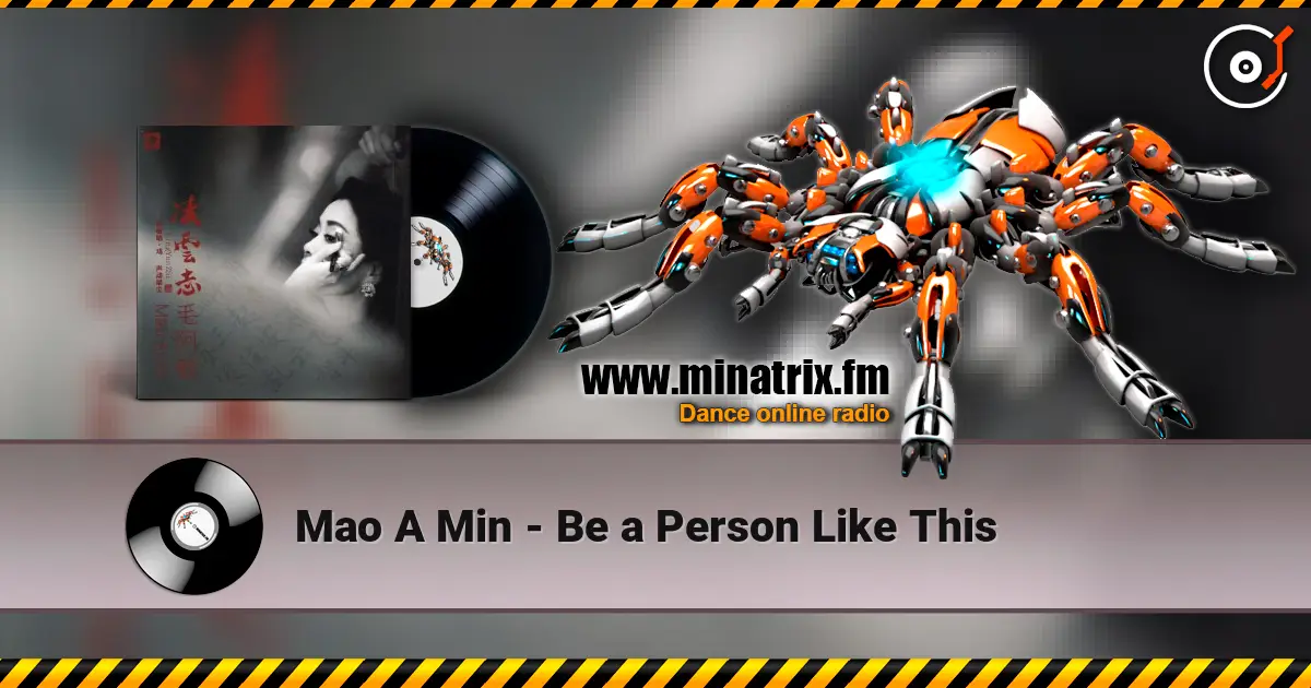 Mao A Min - Be a Person Like This 高品质在线收听 | Minatrix.FM
