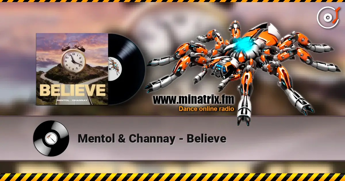 Mentol & Channay - Believe 高品质在线收听 | Minatrix.FM