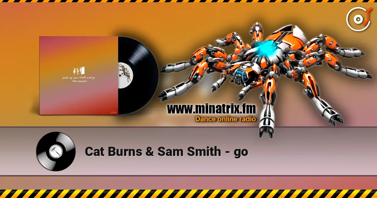 Cat Burns & Sam Smith - go 高品质在线收听 | Minatrix.FM