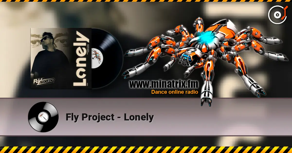 Fly Project - Lonely 高品质在线收听 | Minatrix.FM