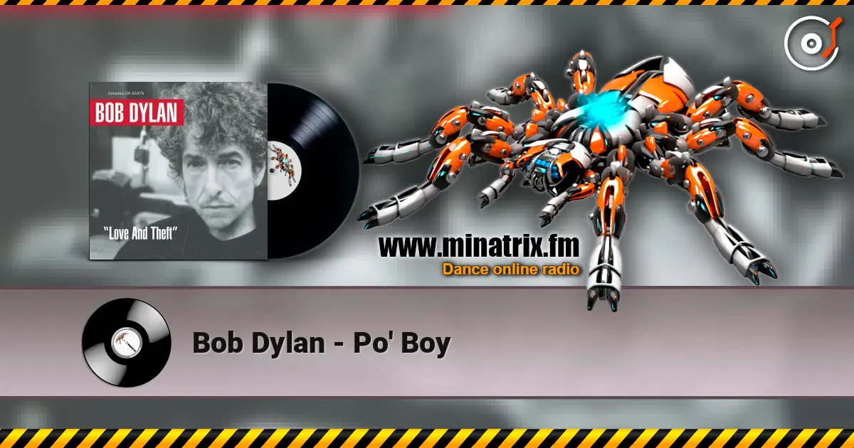 Bob Dylan - Po' Boy 高品质在线收听 | Minatrix.FM